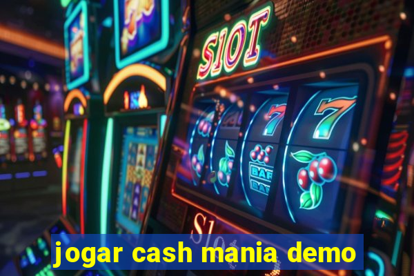 jogar cash mania demo